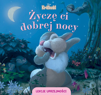 Życzę ci dobrej nocy. Disney Króliczki. Lekcje uprzejmości