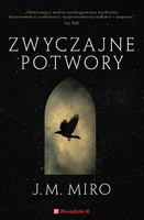 Zwyczajne potwory. Mroczne talenty. Tom 1