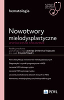 Nowotwory mielodysplastyczne. Współczesne spojrzenie. W gabinecie lekarza specjalisty. Hematologia