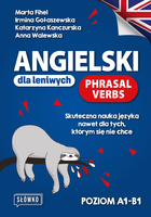 Angielski dla leniwych. Phrasal Verbs. Poziom A1-B1
