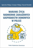 Warunki życia nadmiernie zadłużonych gospodarstw domowych w Polsce