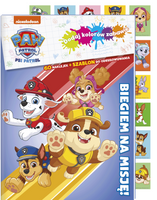 Biegiem na misję. Psi Patrol. Dodaj kolorów zabawie