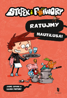 Ratujmy Nautilusa. Stefek i potwory. Tom 2