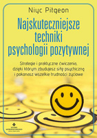 Najskuteczniejsze techniki psychologii pozytywnej