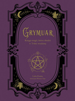 Grymuar. Księga magii, która obudzi w Tobie wiedźmę