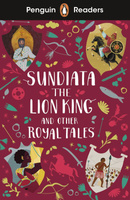 Sundiata the Lion King and Other Royal Tales. Penguin Readers Level 2 wer. angielska