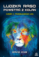 Ludzka raso, powstań z kolan 2. Przebudzenie lwa