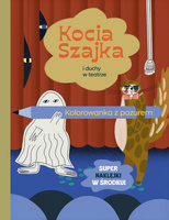 Kocia Szajka i duchy w teatrze. Kolorowanka z pazurem