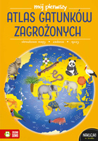 Mój pierwszy atlas gatunków zagrożonych. Mój pierwszy atlas