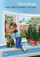 Maks, Robi i Stworek z werandy Nowy mieszkaniec