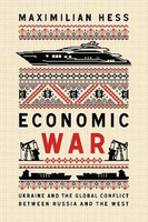 Economic War. Ukraine and the Global Conflict between Russia and the West wer. angielska