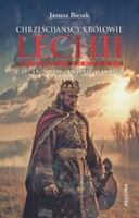 Chrześcijańscy królowie Lechii. Polska średniowieczna