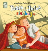 Tosia i Julek się boją. (Nie) Tacy sami