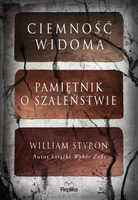Ciemność widoma. Pamiętnik o szaleństwie