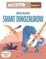 Świat dinozaurów. Magia koloru