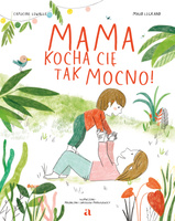 Mama kocha cię tak mocno!