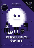 Pikselowy świat. Ćwiczenia matematyczne dla pięciolatków. Mądrale