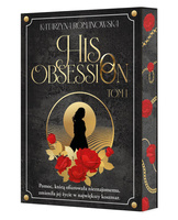 His Obsession. Tom 1 (Ilustrowane brzegi)