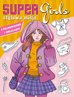 Stylowa misja. Super Girls!